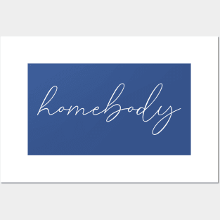 Homebody Posters and Art